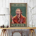 Quadro Phoebe Buffay "Oh My Eyes"